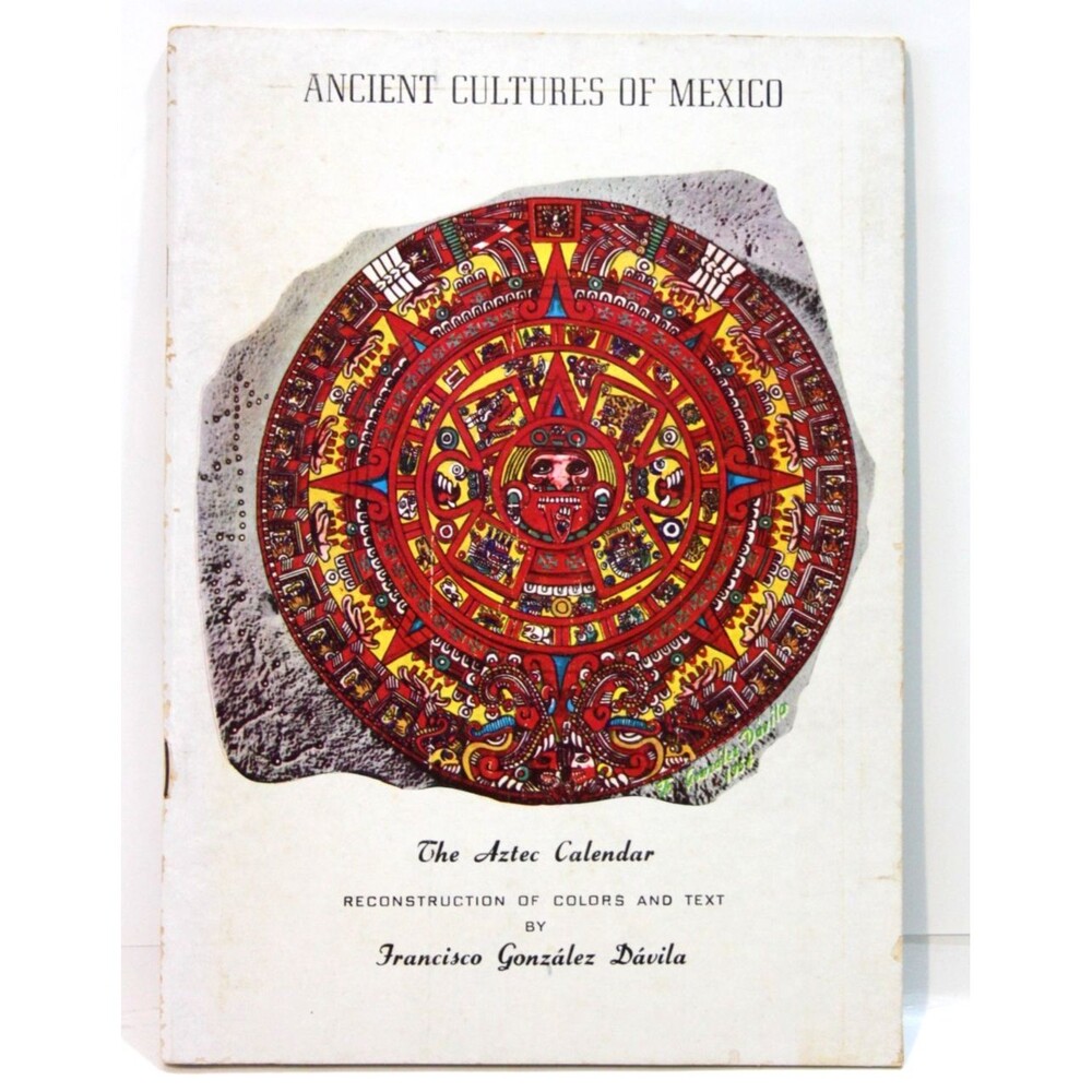 Ancient Cultures Mexico Aztec Calendar Francisco Gonzalez Davila Book PB Guide